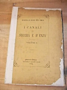 I CANALI DI SECCHIA E D'ENZA VOL.I MUNICIPIO DI REGGIO NELL'EMILIA 1881 - Picture 1 of 12