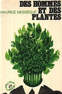 Des hommes et des plantes | Maurice Mességué | Bon état - Picture 1 of 1