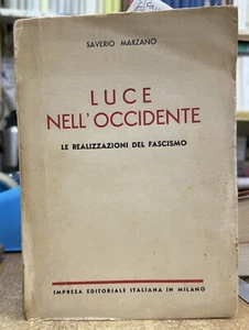 (Fascismo) S. Marzano - LUCE NELL'OCCIDENTE - I EDIZIONE - Milano 1933 - Imagen 1 de 1