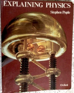 ‘Explaining Physics’ Pople, Stephen OUP 1984 Paperback for advanced Sci Studies - Picture 1 of 6