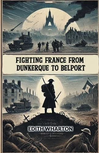 Edith Wharton Fighting France From Dunkerque To Belport (Edition2024 (Paperback) - Image 1 of 1