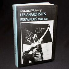 Édouard Waintrop - Les anarchistes espagnols 1868-1981