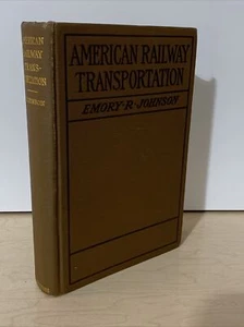 American Railway Transportation, 1906 Revised by Emory Johnson, HB, Illustrated - Bild 1 von 7