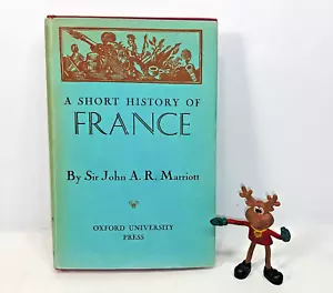 1944 A Short History of France Sir J. A. R. Marriott 1st Edition w/Dust Cover - Picture 1 of 8