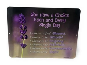 You Have a CHOICE Each and Every SINGLE DAY Inspirational Adorable 9" x12" Sign - Picture 1 of 1