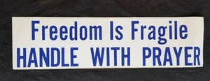 Vintage unbenutzt "Freiheit ist zerbrechlicher Griff mit Gebet" politischer Autoaufkleber - Bild 1 von 4