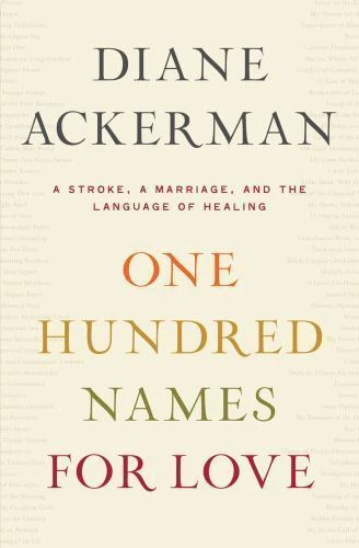 One Hundred Names for Love: A Stroke, A Marriage, and the Language of Healing (T - Image 1 of 1