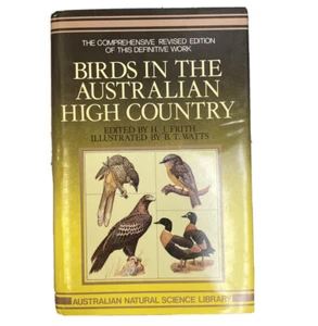 Birds In The Australian High Country By H J Frith Illustrated By B T Watts - Picture 1 of 11
