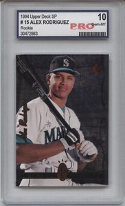 1994 Upper Deck SP Foil #15 Alex Rodriguez Mariners Rookie - PRO GRADED 10 -GEM