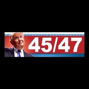 Funny "45/47" Pro Donald Trump BUMPER STICKER sign Trump 2024 '24 political maga - Picture 1 of 1