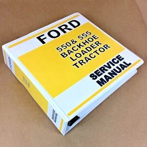 Ford 550 555 Backhoe Loader Tractor Service Manual Repair Shop in BINDER - Picture 1 of 12