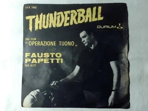 FAUSTO PAPETTI Thunderball 7" JOHN BARRY 007 SEAN CONNERY - Foto 1 di 1