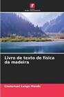 Livro De Texto De Fsica Da Madeira By Emmanuel Longa Mondo Paperback Book