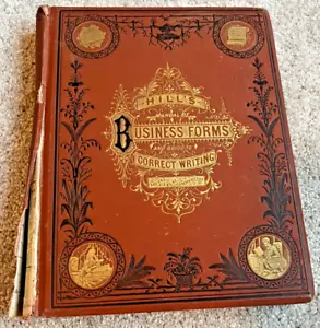 HILL'S MANUAL OF SOCIAL & BUSINESS FORMS Thos. Hill 1876 Ninth Edition ANTIQUE - Picture 1 of 5