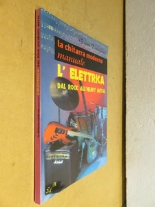 LA CHITARRA MODERNA MANUALE ELETTRICA DAL ROCK ALL’HEAVY METAL Gianni Tomazzoni - Foto 1 di 1
