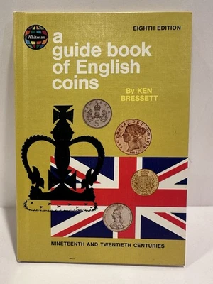 A Guide Book of  English Coins , 19 & 20th Centuries by Kenneth E. Bressett 1975 - Image 1 of 4