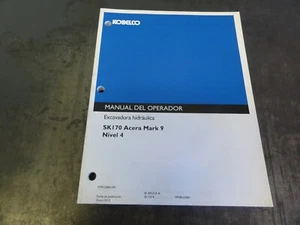 Kobelco SK170 Acera Mark 9 Nivel 4 Excadora Manual Del Operador Manual - Picture 1 of 8