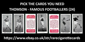 THOMSON - FAMOUS FOOTBALLERS (24) - PICK THE CARDS YOU NEED - Picture 1 of 49