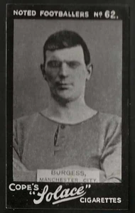 COPE COPES-NOTED FOOTBALLERS 1910 (SOLACE)-#062- MANCHESTER CITY - BURGESS - Picture 1 of 2