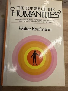 Future of the Humanities by Walter Kaufmann (1977, Hardcover) - Imagen 1 de 9