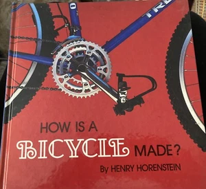 How Is a Bicycle Made ? by Horenstein Hardcover Brand New - Picture 1 of 2