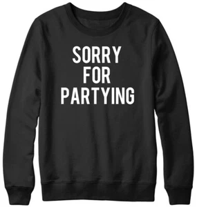 Sudadera unisex divertida para hombre y mujer de fiesta - Imagen 1 de 7