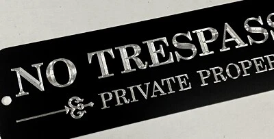 DIAMOND ETCHED PRODUCTS Engraved No Trespassing Private Property Diamond Etched Aluminum Metal 12x3 Sign