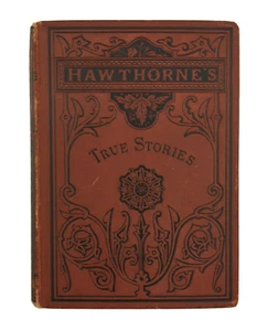 True Stories From History And Biography By Nathaniel Hawthorne 1879 - Imagen 1 de 8