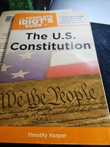 The Complete Idiot's Guide to the U.S. Constitution by Harper, Tim@bb - Foto 1 di 2