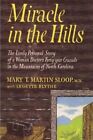 Miracle In The Hills The Lively Personal Story Of A Woman Docto... 9781773237619