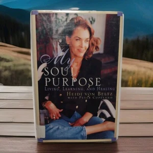 My Soul Purpose: Living, Learning, and Healing von Heidi von Beltz 1996 Hardcover - Bild 1 von 12