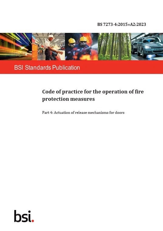 BS 7273-4:2015+A2:2023 COP operation of fire protection measures Part 4
