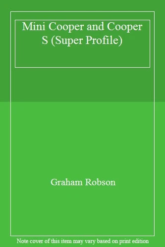 Mini Cooper and Cooper S (Super Profile) By Graham Robson - Image 1 of 1