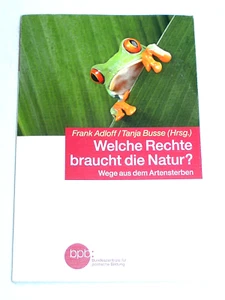 Welche Rechte braucht die Natur? - Wege aus dem Artensterben von Frank Adloff - Bild 1 von 1