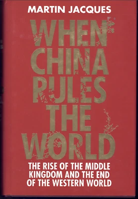 When China Rules The World- The End of the Western World ; by Martin Jacques - Image 1 of 3