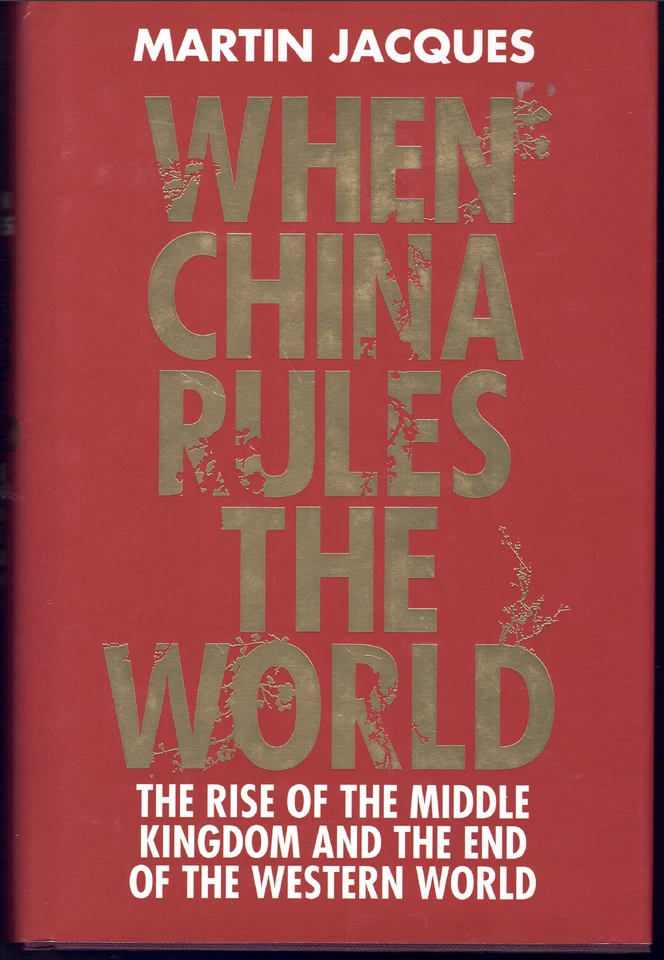 When China Rules The World- The End of the Western World ; by Martin Jacques - Image 1 of 3