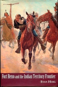 Fort Reno And The Indian Territory Frontier, Stan Hoig - Signed - Imagen 1 de 1