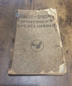 Vintage FOREST AND STREAM SPORTSMEN'S ENCYCLOPEDIA 1923 ILLUSTRATED  BRUETTE - Imagen 1 de 5
