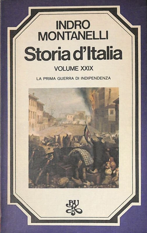 Storia d'Italia. Vol. XXIX. La prima guerra di indipendenza Montanelli Rizzoli - Immagine 1 di 1