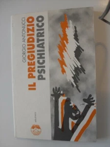 Giorgio Antonucci Das psychiatrische Vorurteil Elèuthera - Bild 1 von 1