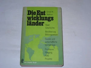 Wallner, Ernst M.:Die Entwicklungsländer : Staat, Geschichte, Bevölkerung, Bil - Bild 1 von 1