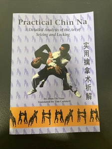 Practical Chin Na: A Detailed Analysis of the Art of Seizing and Locking by - Picture 1 of 1