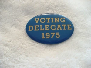 RR- INSIGNIA DE PIN DE DELEGADO DE VOTACIÓN 1975 DE COLECCIÓN #35635 (¡MUY BONITA!) - Imagen 1 de 8