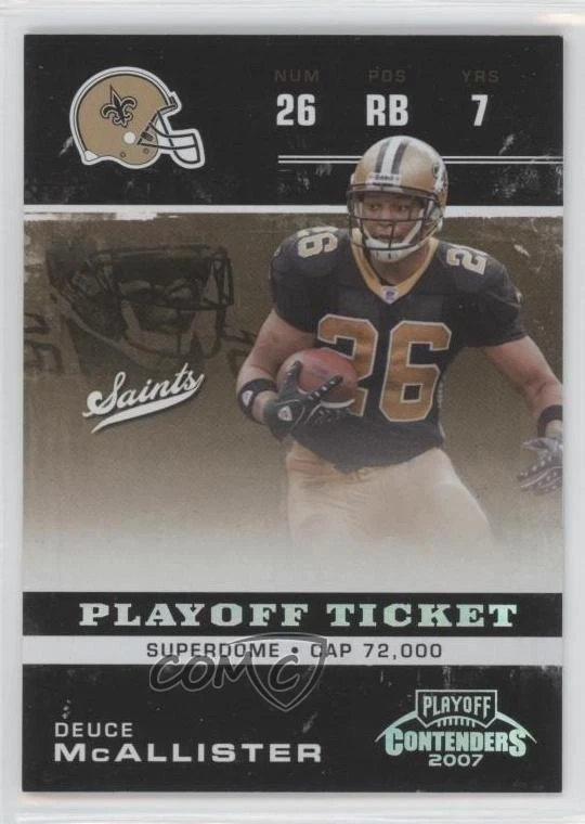 2007 Playoff Contenders Playoff Ticket /199 Deuce McAllister #63 - Image 1 of 2