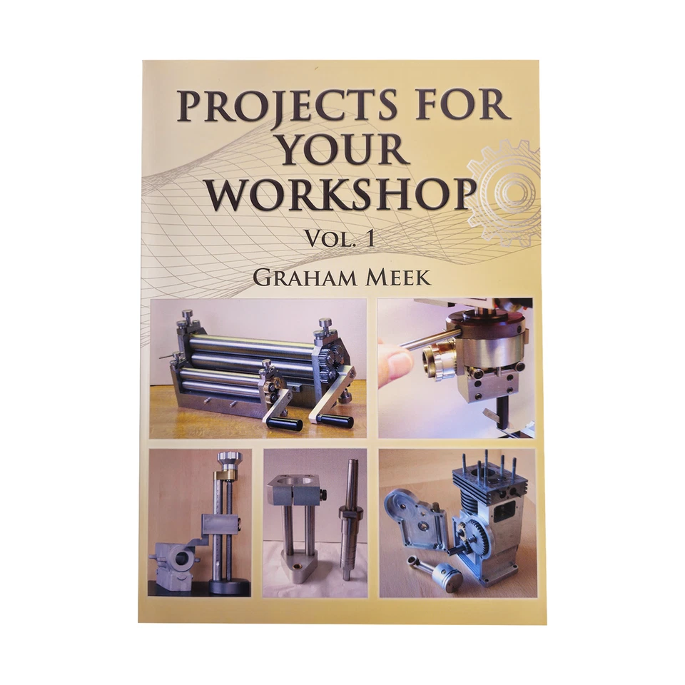 PROJECTS FOR YOUR WORKSHOP VOL 1 ENGINEERING BOOK BY GRAHAM MEEK FROM RDGTOOLS - Image 1 of 2