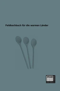 Anonymous - Feldkochbuch Fur Die Warmen Lander - New paperback or soft - P555z - Imagen 1 de 1