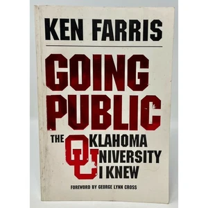 Going Public The Oklahoma University I Knew Book, Ken Farris, Author Signed - Imagen 1 de 4