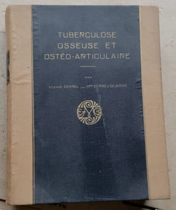 Tuberculose osseuse et ostéo-articulaire E SORREL éd Masson 1932 - Picture 1 of 6