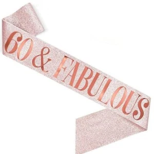 60 & FABULOUS - 60th Birthday Decorations - 60th Birthday Sash - 60th Birthda... - Picture 1 of 7