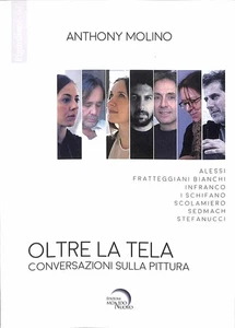 B9774U04 Oltre la tela. Conversazioni sulla pittura di Anthony Molino - Bild 1 von 1